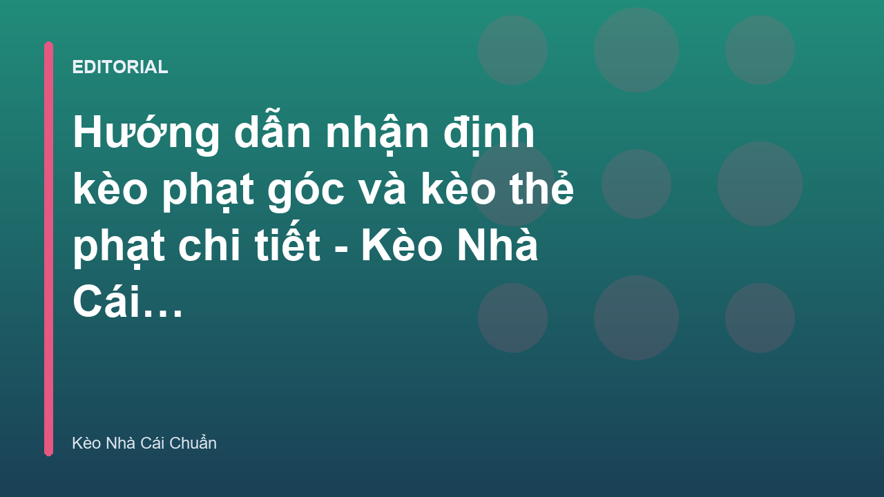 Phân tích chiến thuật bóng đá để soi kèo phạt góc
