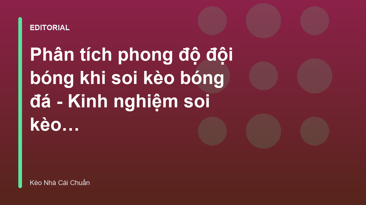 Phân tích phong độ đội bóng trước trận đấu