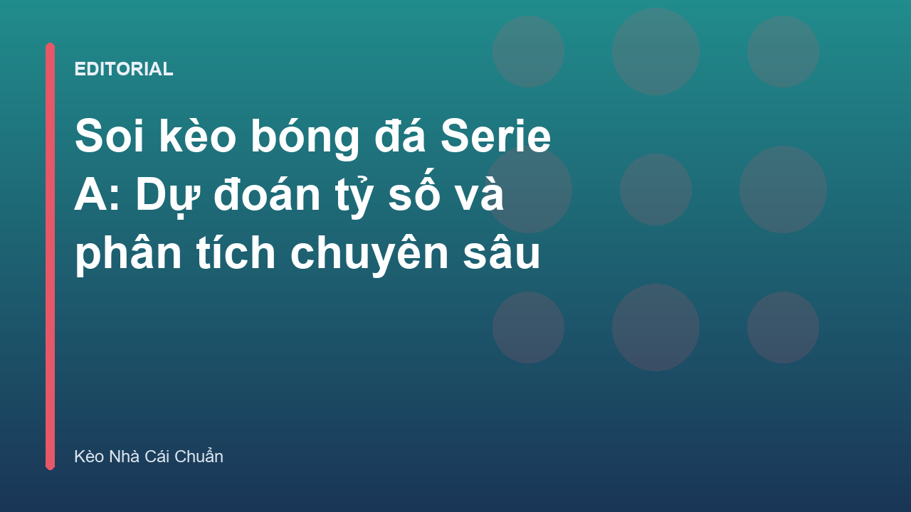 Phân tích soi kèo bóng đá Serie A